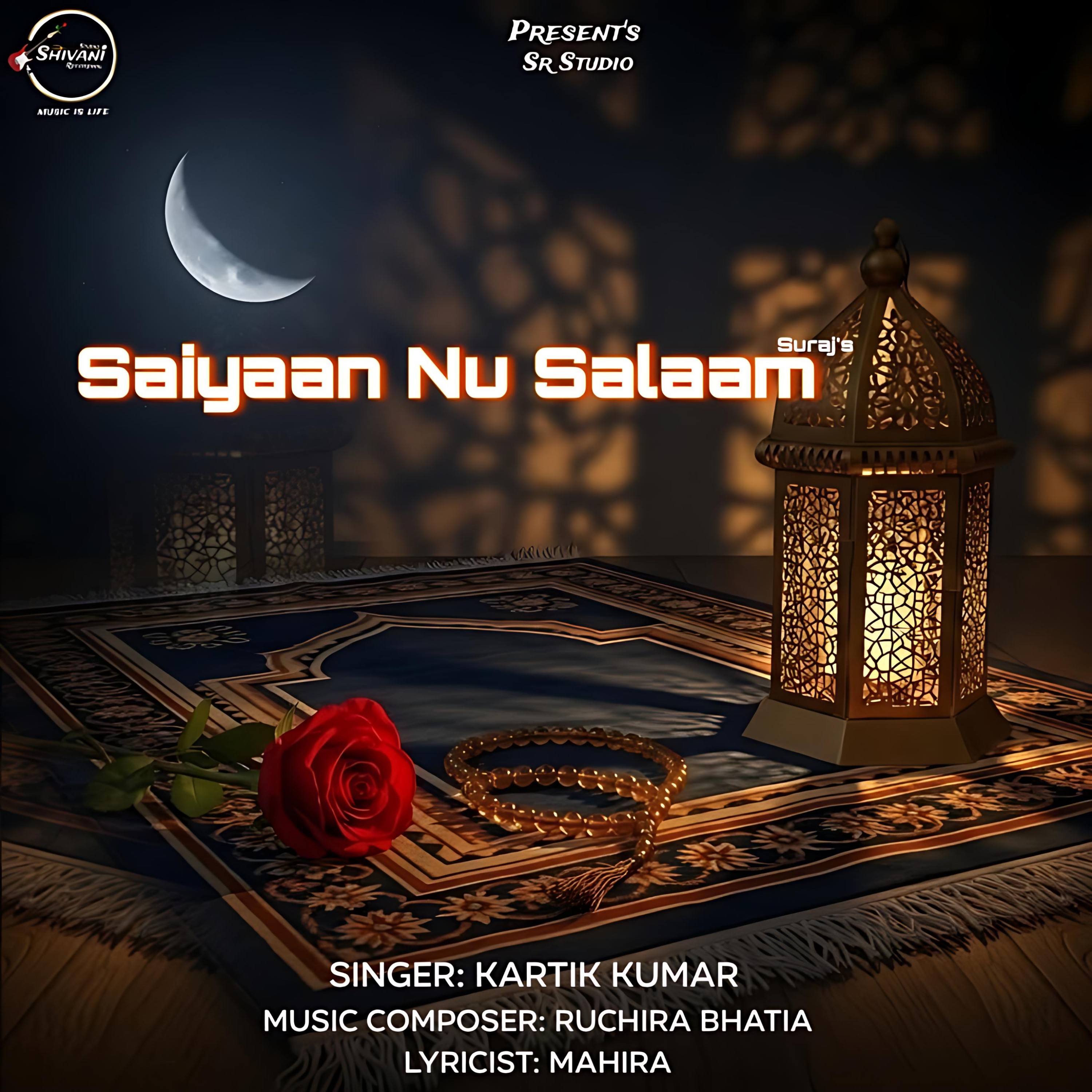 Saiyaan Nu Salaam Kartik Kumar 